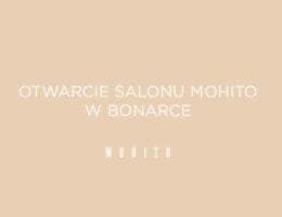 baner z napisem otwarcie salonu MOHITO w Bonarce