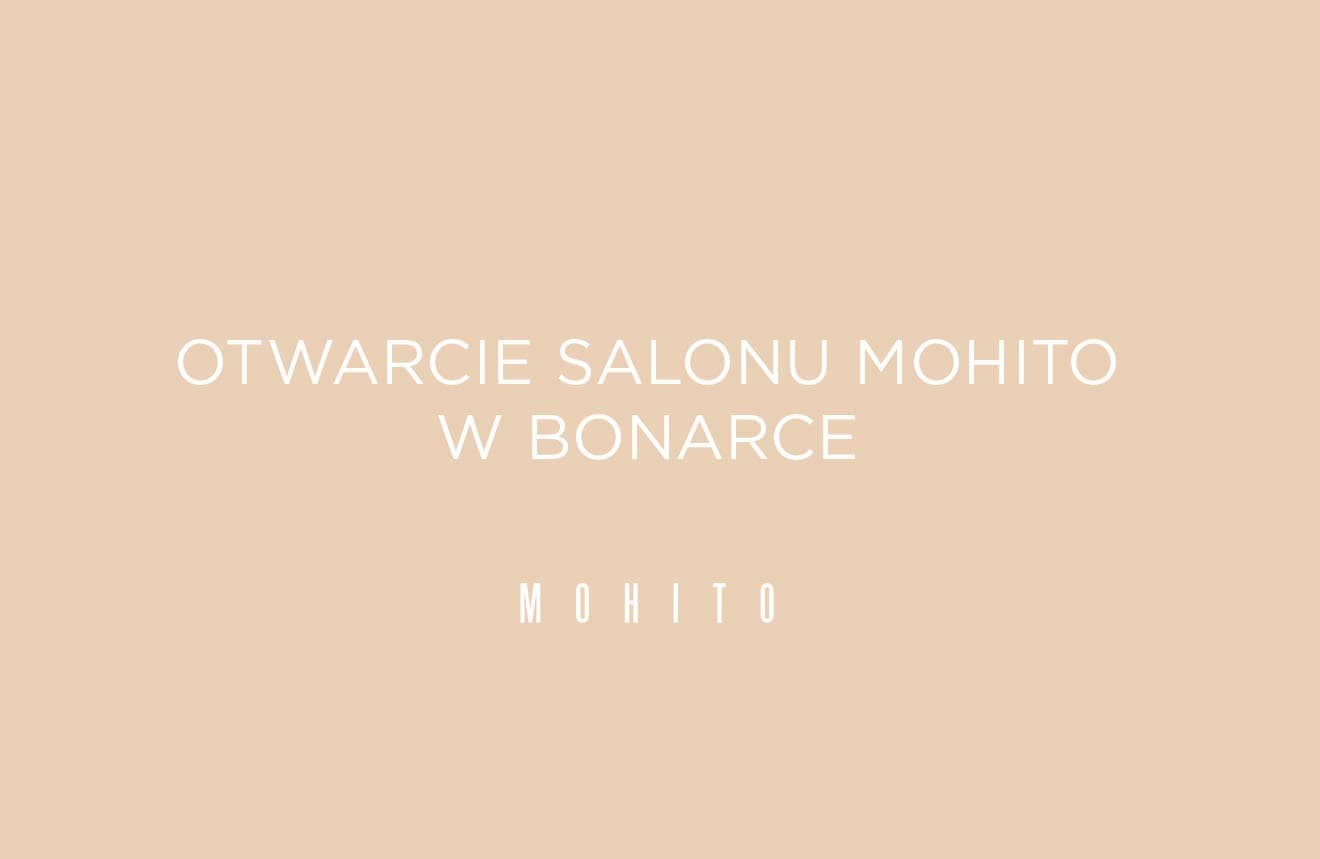 baner z napisem otwarcie salonu MOHITO w Bonarce
