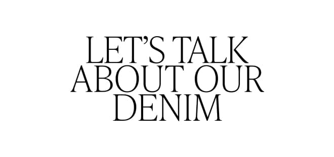 napis: Let's talk about our denim